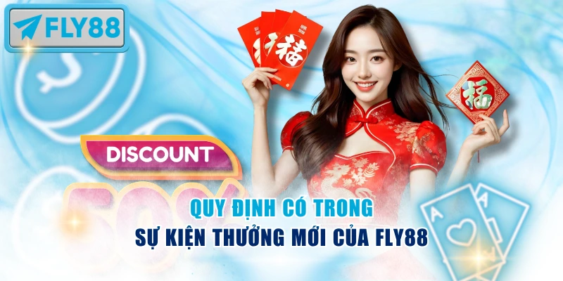 Quy định có trong sự kiện thưởng mới của Fly88