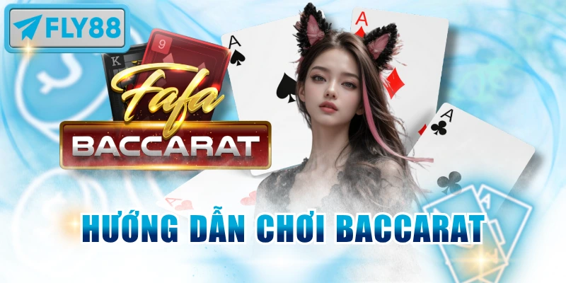 Hướng Dẫn Chơi Baccarat