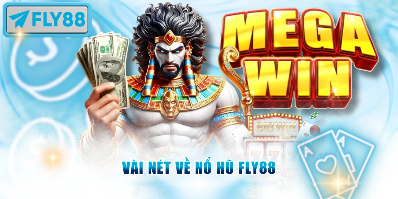 Vài nét về nổ hũ Fly88