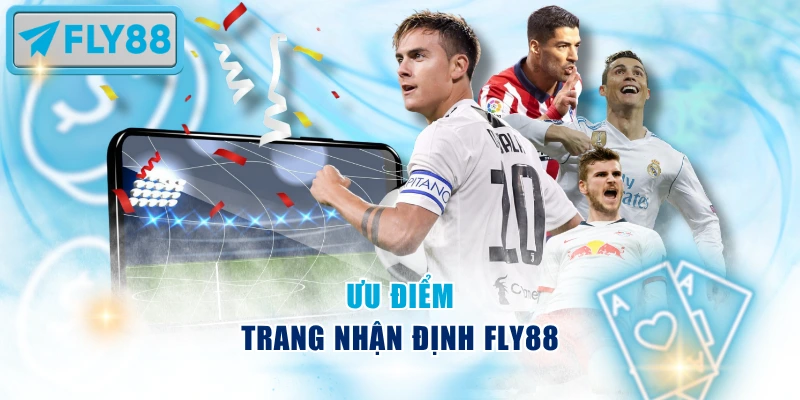 Ưu điểm trang nhận định Fly88