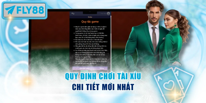Quy định chơi Tài Xỉu chi tiết mới nhất