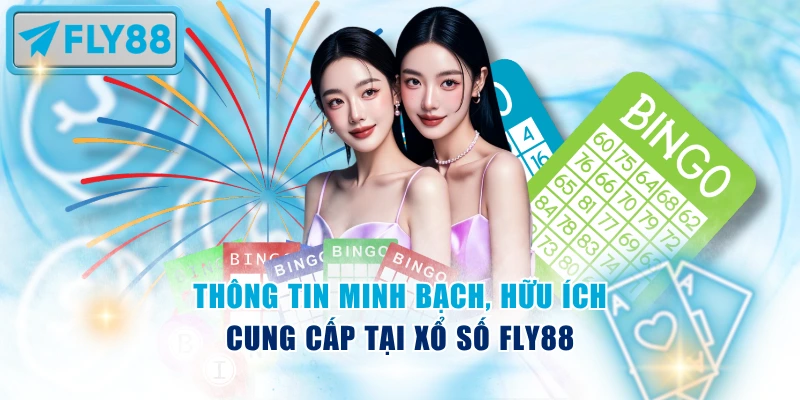 Thông tin cập nhật chi tiết, toàn diện tại xổ số Fly88